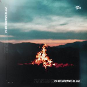 The World Was Never The Same (Explicit)