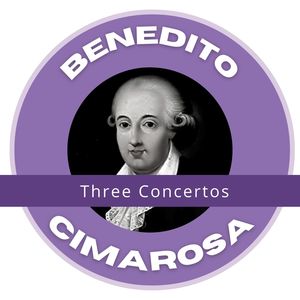 Three Concertos - Benedito Cimarosa