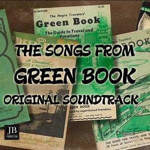 The Songs from "Green Book" Original Soundtrack (From "Green Book" Original Soundtrack)