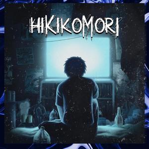 Hikikomori (Explicit)