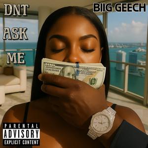 Don't Ask Me (You Know You Fine Shyt) (Explicit)