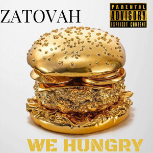 WE HUNGRY (Explicit)