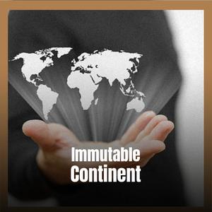 Immutable Continent