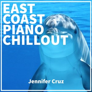 East Coast Piano Chillout