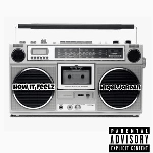 How It Feelz (Explicit)