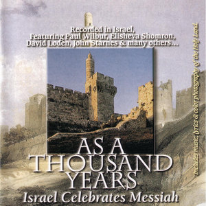 As A Thousand Years - Israel Celebrates Messiah