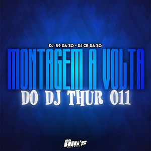 Montagem a Volta do Dj Thur 011 (Explicit)