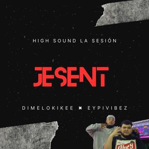 High Sound La Sesión 4 (feat. Jesent)