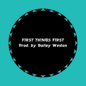 First Things First