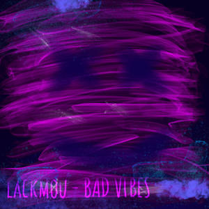 Bad Vibes (Explicit)