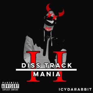 Diss Track Mania II (Explicit)