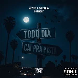 Todo dia cai pra Pista (Explicit)