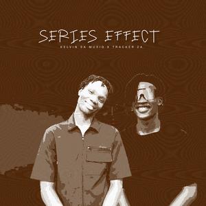 Series Effect (feat. Tracker Za)