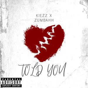 Told You (feat. Zumbahh) [Explicit]