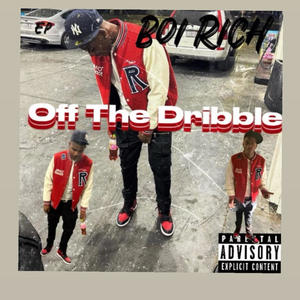 Off The Dribble (Explicit)