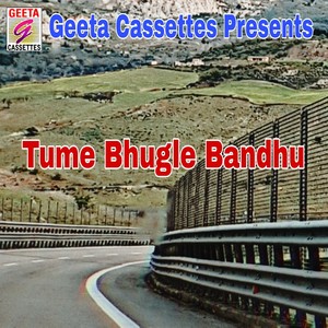 Tume Bhugle Bandhu