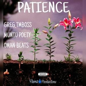 Patience (feat. Muntu Poetry) (with O ManGot Hits)