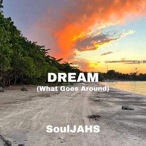 Dream (What Goes Around)
