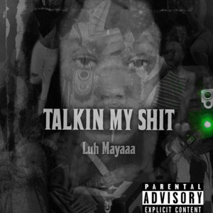 Talkin My **** (Explicit)