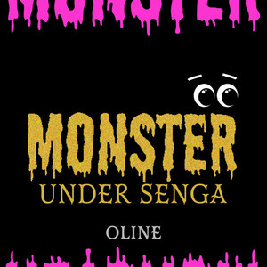 Monster under senga