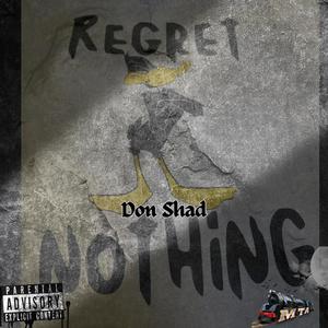Regret Nothing (Explicit)