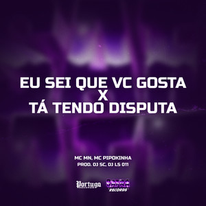 Eu Sei Que Vc Gosta X Tá Tendo Disputa (Explicit)