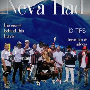 Neva Had (Explicit)