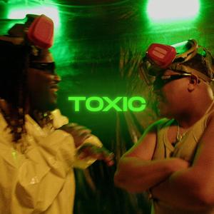 TOXIC (Explicit)
