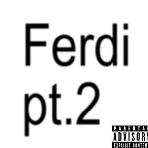 Franklin DaCaprio - Ferdi (feat. Twano With the Hits) (Part 2) (Explicit)
