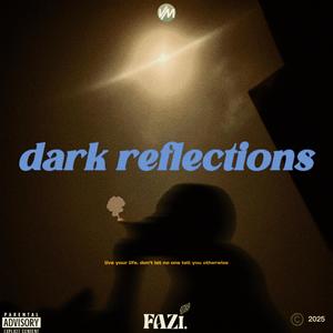 dArk REflEctiOns (Explicit)