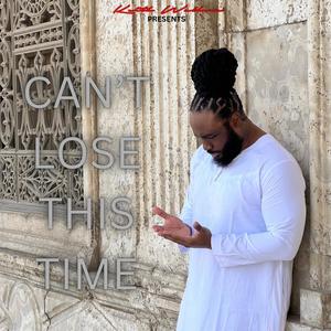 Can't Lose This Time (feat. Donnell Jaxson)