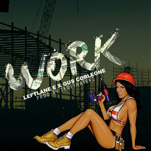 Work (feat. Gus Corleone) [Explicit]