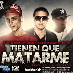 Tienen que Matarme (Explicit)
