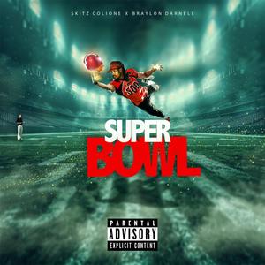 Super Bowl (feat. Braylon Darnell) (Radio Edit)