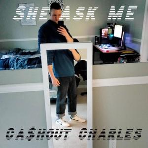 She Ask Me (Explicit)