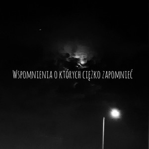 Wspomnienia o których ciężko zapomnieć (Explicit)