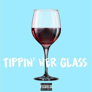 Tippin' Her Glass (feat. Emcee Nazza & Psyko Ti) [Radio Edit]