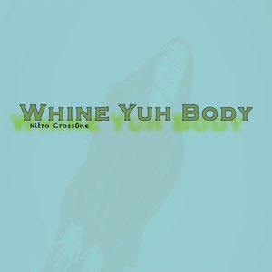 Whine Yuh Body (Explicit)