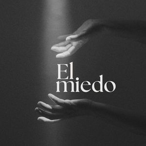 El Miedo (Explicit)