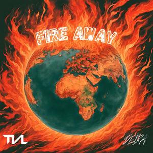 FIRE AWAY (feat. professional opposition 69) (Explicit)