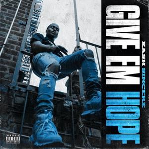 GIVE EM HOPE (Explicit)