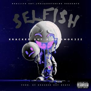 Selfish (feat. JB Smok3zz) [Explicit]