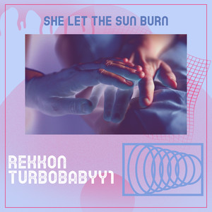 She Let the Sun Burn