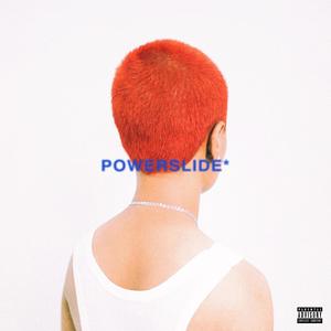 Powerslide* (Explicit)
