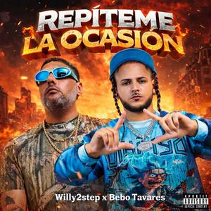 Repíteme La Ocasión (feat. Bebo Tavarez) (Explicit)