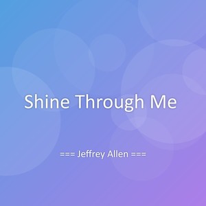 Shine Through Me