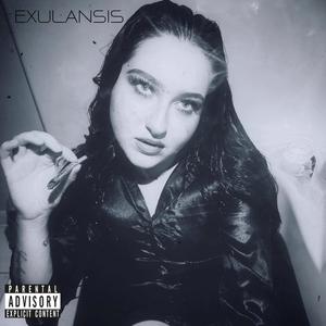 EXULANSIS (Explicit)