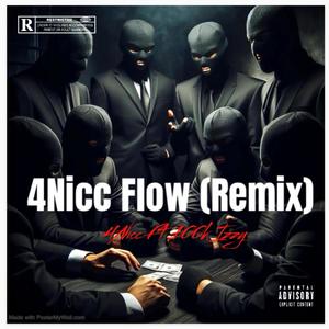 4Nicc Flow (Remix) [Explicit]