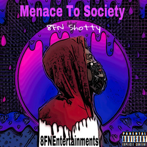 Menace To Society (Explicit)