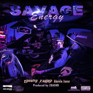 Savage Energy(feat. X-Raided & Akévin Javar) (Explicit)